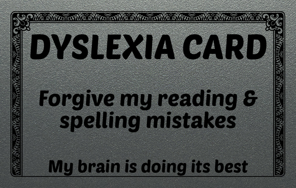 Dyslexia Excuse Card