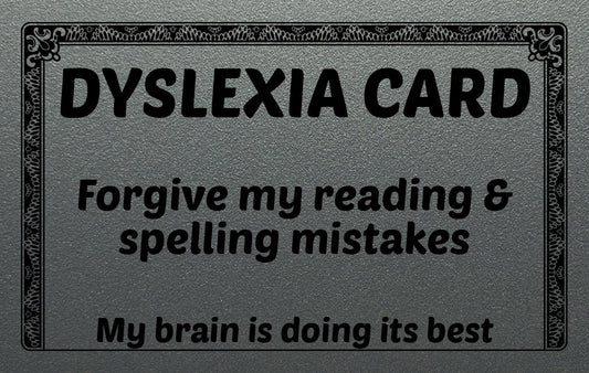 Dyslexia Excuse Card