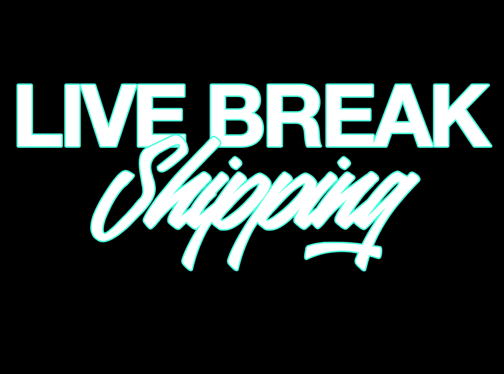 Live Break Shipping