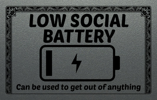 Low Social Battery Excuse Card