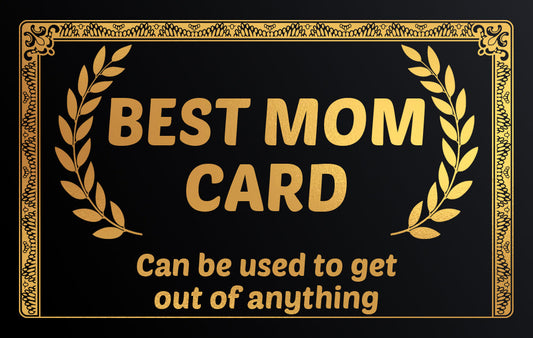 Gold Best Mom Excuse Card